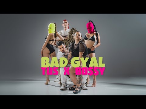 Tus x Bo$$y - Bad Gyal Prod. Dennis Cage | Official Music Video