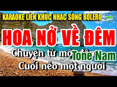 Hoa Nở Về Đêm Karaoke Liên Khúc Nhạc Sống Bolero Tone Nam |TOÀN BÀI HAY