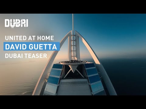 David Guetta | Burj Al Arab - #UnitedatHome | Teaser 3