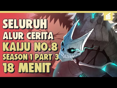 SELURUH ALUR CERITA KAIJU NO. 8 Season 1 Part 3 END || Pertarungan Hidup dan Mati