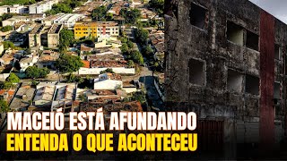 Maceió: O afundamento do Município, Causas, Evacuação, Impacto na Comunidade e o Que Aconteceu