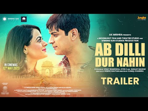Ab Dilli Dur Nahin | Official Trailer | Kamal Chandra &nbsp;| In cinemas on 12th May