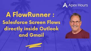 A FlowRunner : Salesforce Screen Flows directly inside Outlook and Gmail without switching tabs
