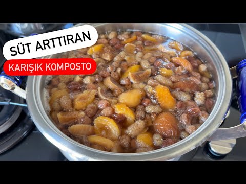 SÜT ARTTIRAN🔺 ŞİFA DEPOSU KARIŞIK KOMPOSTO (Hoşaf) TARİFİ 🔝 #komposto