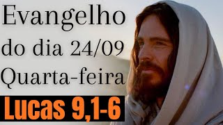 Evangelho do dia com reflexão, Quarta-feira 24/09, Lc 9,1-6