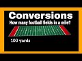 Unit Conversion and Football Field Lengths