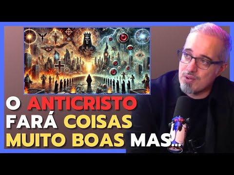 AS TEORIAS MAIS FAMOSAS E A VINDA DO ANTICRISTO - DANIEL LOPEZ