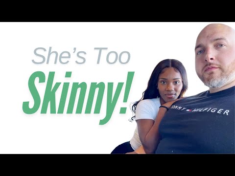 Confession: My wife is TOO SKINNY!