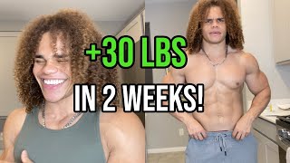 How I Gained 30 Pounds in 2 Weeks..