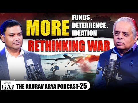 Redefining India's Defense: From Adequate to Advanced | The Gaurav Arya Podcast Lt Gen Raj Shukla |