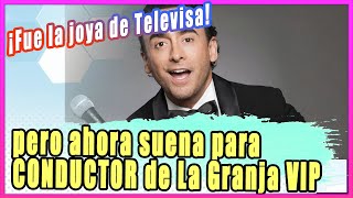 Fue la joya de Televisa, pero ahora suena para CONDUCTOR de La Granja VIP