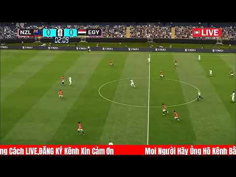 New Zealand vs Ai Cập 8h00 ngày 22/6 (Bảng G World Cup 2026)Simulation Video Game