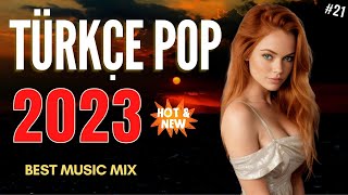 TÜRKÇE POP REMİX ŞARKILAR 2023 💥 En İyi Türkçe Pop Müzik