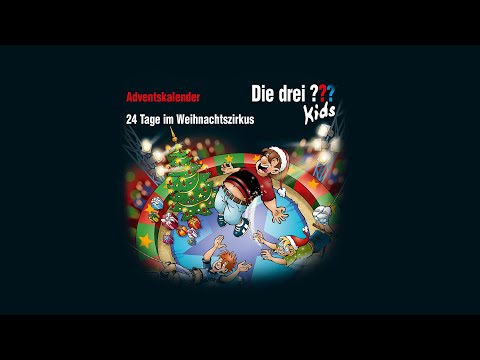 Die drei ??? Kids - 24 Tage im Weihnachtszirkus | Adventskalender