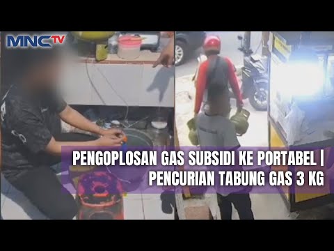 Pengoplosan Gas Subsidi ke Portabel | Pencurian Tabung Gas 3 Kg - LIS 21/11