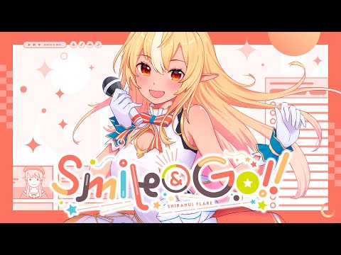【original】​Smile & Go!!【ホロライブ/不知火フレア】