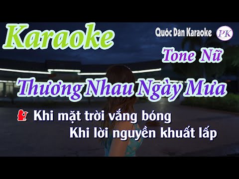 Karaoke Thương Nhau Ngày Mưa (Bossa Nova) – Tone Nữ (Em,Tp:105) – Quốc Dân Karaoke