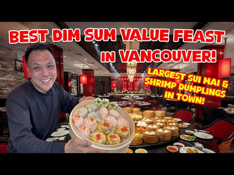 VANCOUVER's Best Dim Sum Value Feast!  Largest Siu Mai and Shrimp Dumplings in Town!
