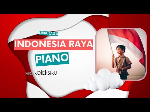 Lagu Indonesia Raya – 3 Stanza 🎵 PIANO 🎵