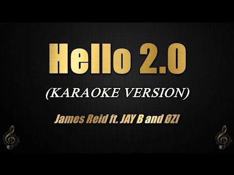 Hello 2.0 – James Reid ft. JAY B and ØZI (Karaoke)