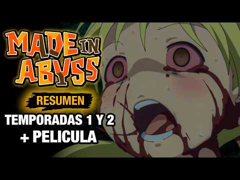 🌟MADE IN ABYSS [RESUMEN COMPLETO] TEMPORADAS 1 Y 2 + Película | Anime Resumen - RESUMEN DE ANIME