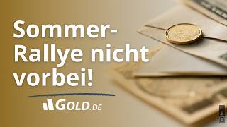 Gold – Sommerrallye noch nicht zu Ende!