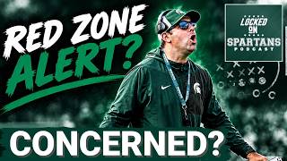 TROUBLING SIGNS: MSU football red zone woes CONCERNING? Answers we still NEED from the Spartans
