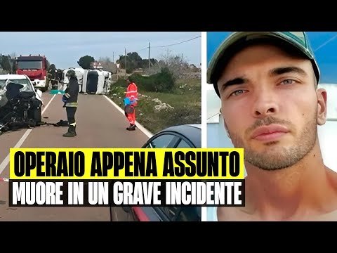 OPERAIO APPENA ASSUNTO MUORE IN UN GRAVISSIMO INCIDENTE: COSIMO AVEVA SOLO 28 ANNI