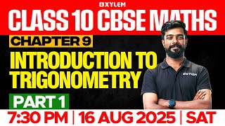 Class 10 CBSE Mathematics | Chapter 9: Introduction To Trigonometry - Part 1 | Xylem Class 10 CBSE