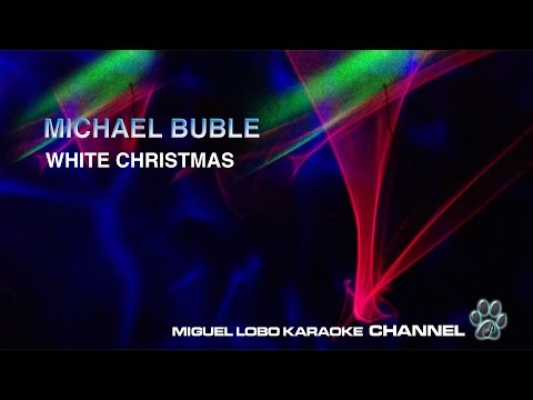 MICHAEL BUBLE – WHITE CHRISTMAS – Karaoke Channel Miguel Lobo