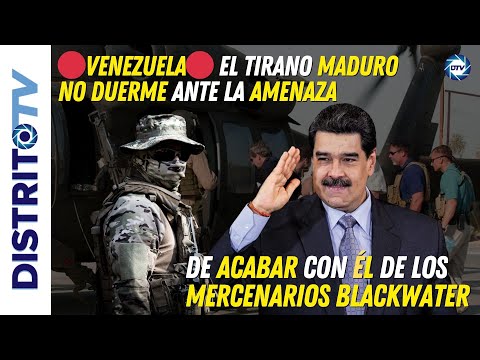 🔴VENEZUELA🔴 MADURO EN PÁNICO🔴ANTE LA AMENAZA DE MERCENARIOS BLACKWATER DE ACABAR CON ÉL TIRANO