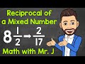Reciprocals and Improper Fractions