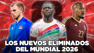 Las NUEVAS SELECCIONES ELIMINADAS del MUNDIAL 2026