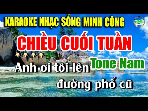 Chiều Cuối Tuần Karaoke Nhạc Sống Minh Công Tone Nam Cực Dễ Hát