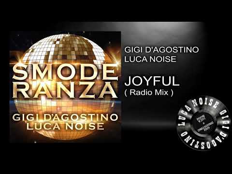 Gigi D'Agostino, Luca Noise - Joyful ( Radio Mix )