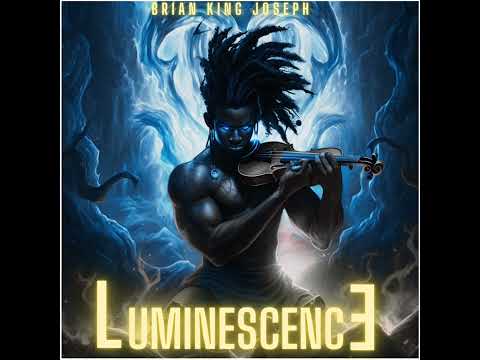 Brian King Joseph - Luminescence (Official Audio)