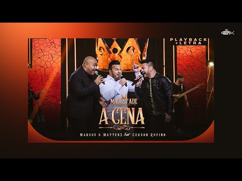 Marcos e Matteus Feat Gerson Rufino - A Cena | Playback Com Letra