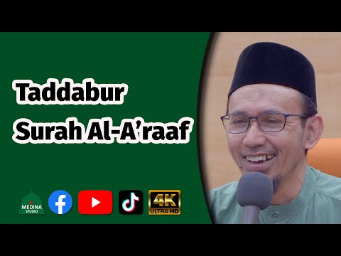 Ustaz Dr Mohd. Nidzam Abdul Kadir - Taddabur Surah Al-A’raaf | 4K