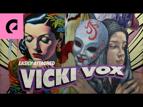 Vicki Vox - Easily Attached
