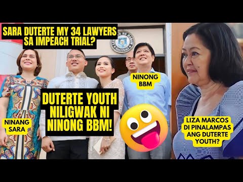 34 ANG LAWYERS NI SARA SA IMPEACHMENT CASE ? | DUTERTE YOUTH NIYARI NI NINONG BBM! LOL!