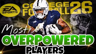 College Football 26: Top 10 Most GAME-BREAKING Players!