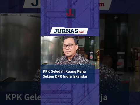 KPK Geledah Ruang Kerja Sekjen DPR Indra Iskandar