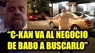 C-KAN MUESTRA 🥚🥚 Y VA A BUSCAR A BABO A SU LOCAL