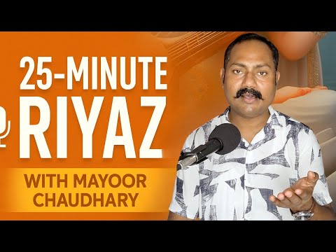 25-Minute Daily Riyaz Routine | Vocal Warm-Up with Mayoor Chaudhary | Indian Classical Vocal