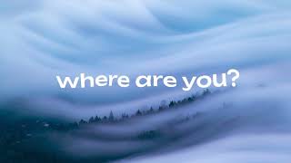 where are you?