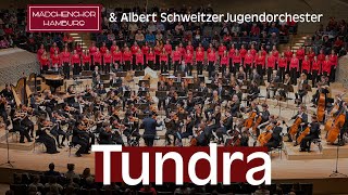 Tundra – Mädchenchor Hamburg & Albert Schweitzer Jugendorchester (ASJ)