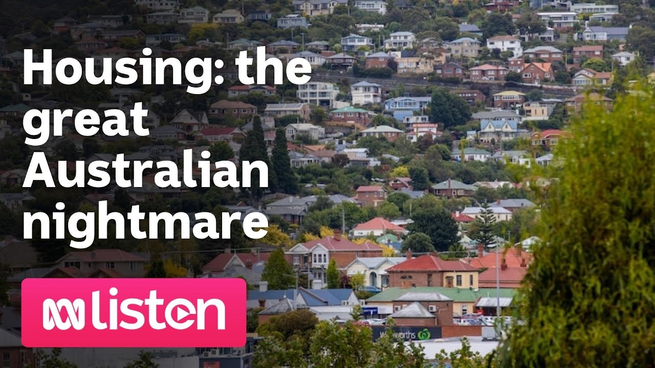 Housing: the Great Australian Nightmare