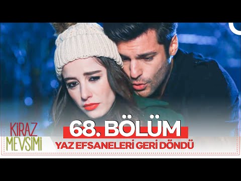 #YenidenKirazMevsimi 68. Bölüm