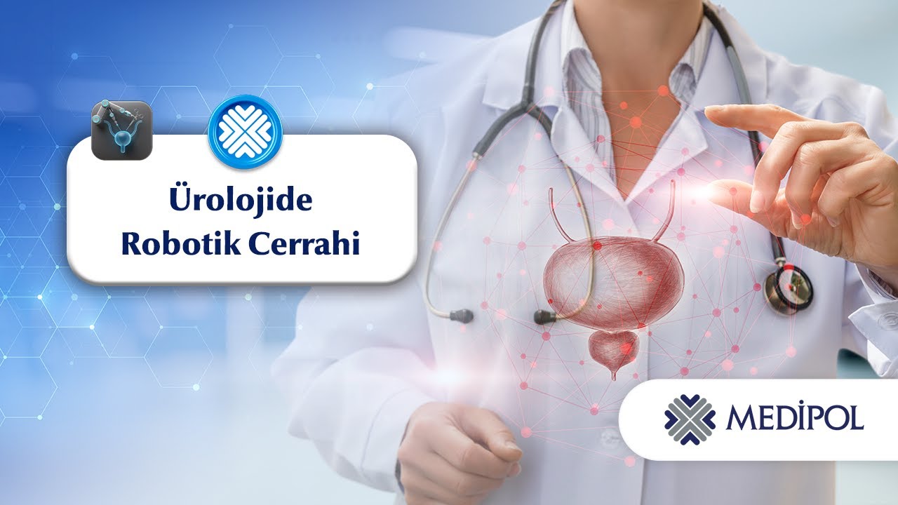 Ürolojide Robotik Cerrahinin Avantajları Nelerdir?