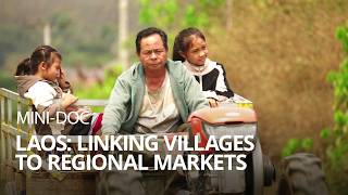 How Better Roads Are Transforming Communities in Laos